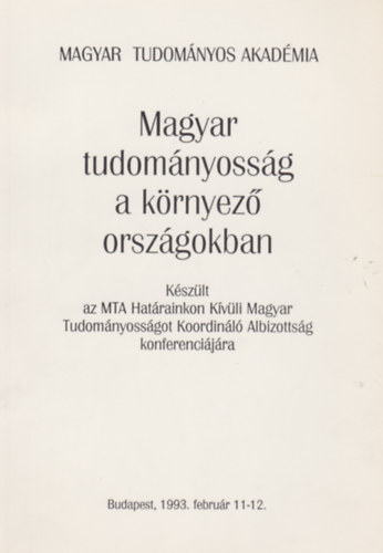 Magyar tudomnyossg a krnyez orszgokban