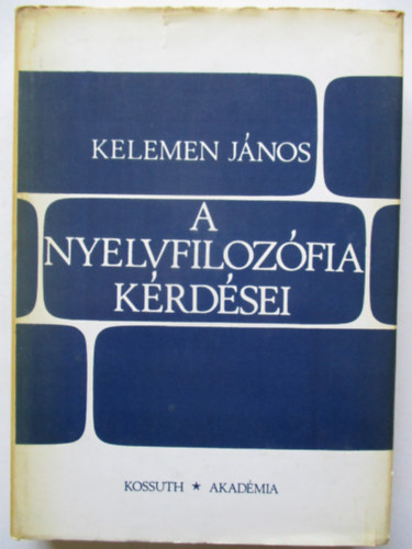 Kelemen Jnos - A nyelvfilozfia krdsei