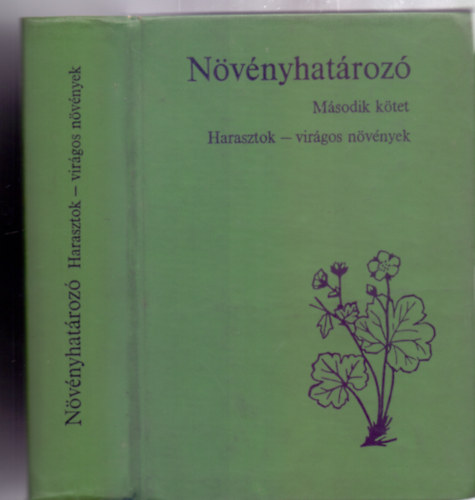 So Rezs - Krpti Zoltn - Nvnyhatroz II. ktet - Magyar flra - Harasztok-virgos nvnyek (Negyedik, tdolgozott s bvtett kiads)