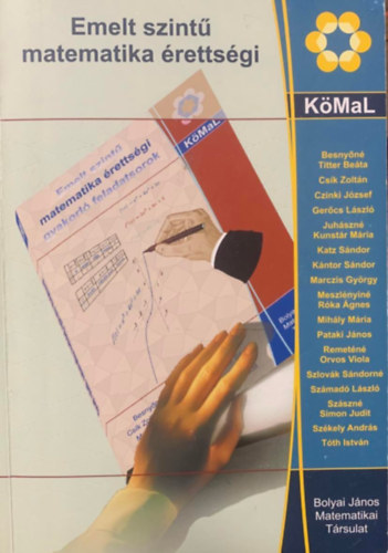 Fried Ervinn� - Mikl�s Ildik� - Nagy Gyula - Pataki J�nos - Ratk� �va - Sz�mad� L�szl�  (szerk.) - Emelt szint� matematika �retts�gi