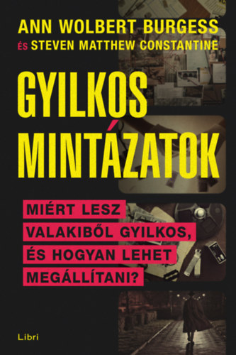 Steven Matthew Constantine Ann Wolbertburgess - Gyilkos mintzatok