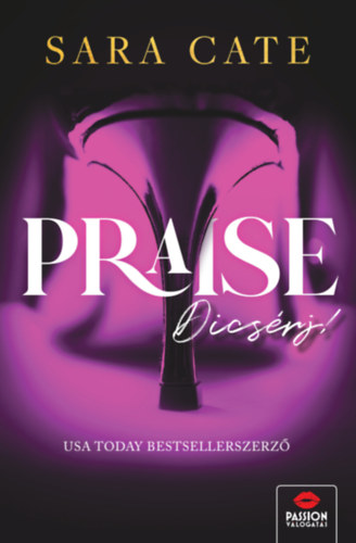 Sara Cate - Praise - Dícsérj