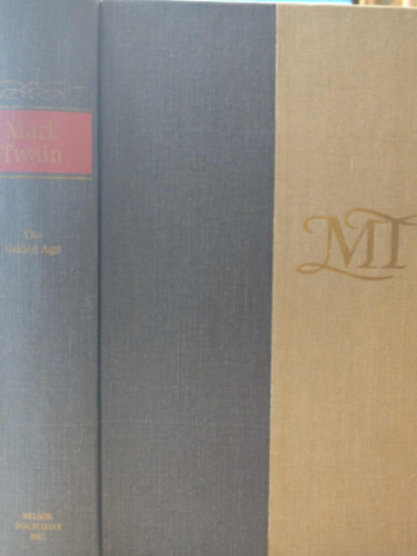Charles Dudley Warner Mark Twain - The Gilded Age: A Tale of Today