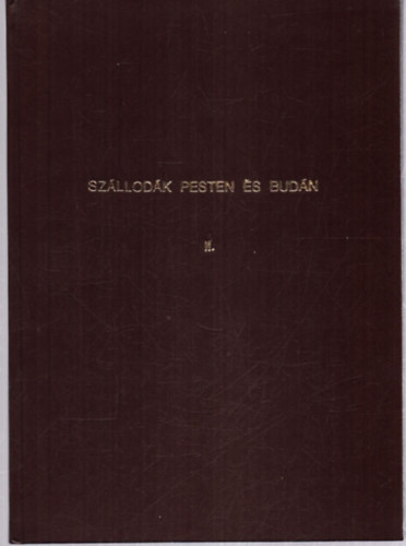 Dr. Gyenes J�zsef - Sz�llod�k Pesten �s Bud�n II.