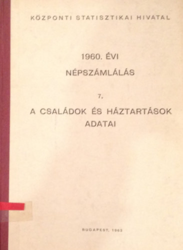 1960. vi npszmlls 7. - A csaldok s hztartsok adatai