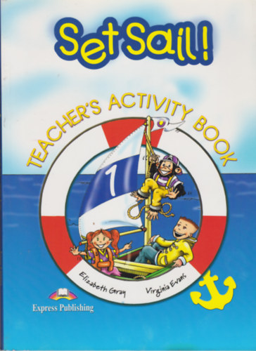 Gray; Evans - Set Sail! 2 Teachers Activity book