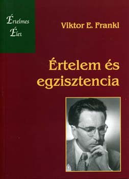 Viktor E. Frankl - rtelem s egzisztencia - Eladsok s tanulmnyok