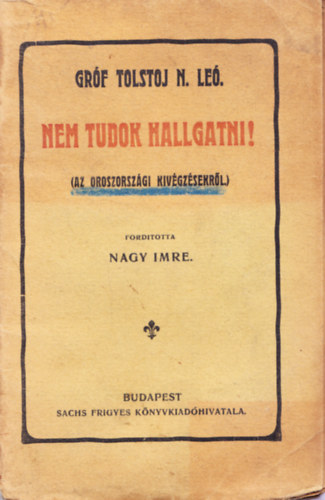 Tolstoj N. Le - Nem tudok hallgatni! (az oroszorszgi kivgzsekrl)