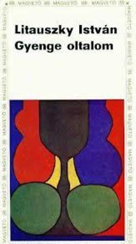 Litauszky Istv�n - Gyenge oltalom