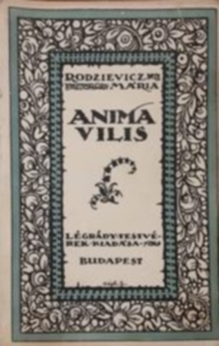 Rodzievics Mria - Anima vilis - Anyomorult