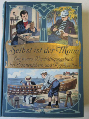 Maximilian Kern - Selbst ist der Mann - Ein neues Beschftigungsbuch bei Sonnenschein und Regenwetter