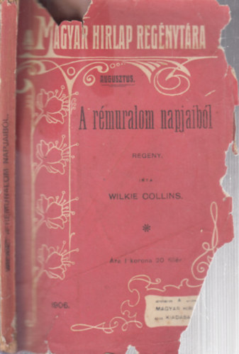 Wilkie Collins - A rmuralom napjaibl (A Magyar Hrlap regnytra)