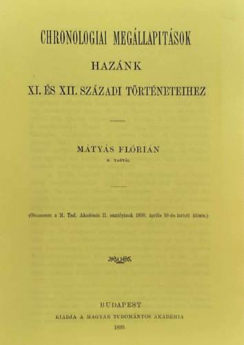 Mtys Flrin - Chronologiai megllapitsok haznk XI. s XII. szzadi trtneteihez