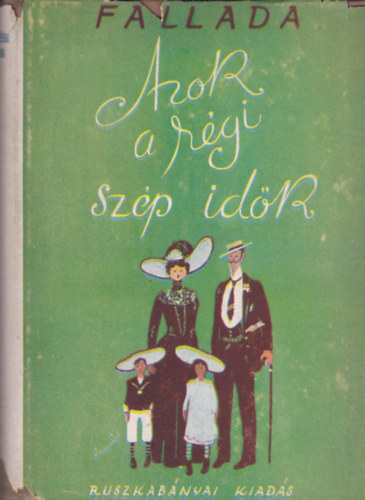 Hans Fallada - Azok a r�gi, sz�p id�k