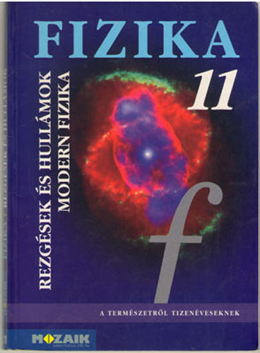 Hal�sz; Sz�cs; Jurisits - Fizika 11. - Rezg�sek �s hull�mok. Modern fiz. tk.