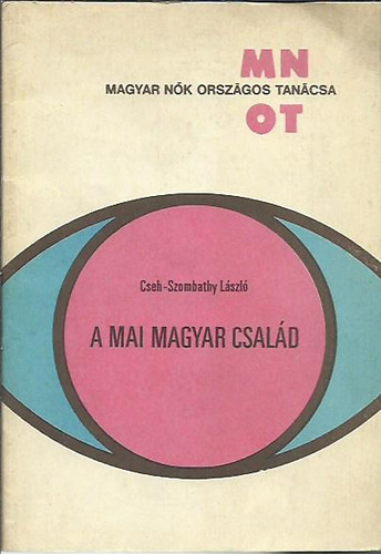 Cseh-Szombathy Lszl - A mai magyar csald