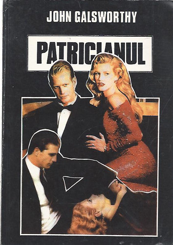 John Galsworthy - Patricianul (rom�n nyelv�)