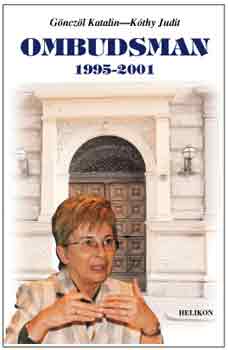 Gönczöl Katalin; Kóthy Judit - Ombudsman 1995-2001