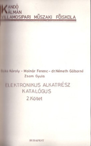 Baka-Molnr-dr. Nmethn-Zsom - Elektronikus alkatrsz katalgus 1-2. ktet