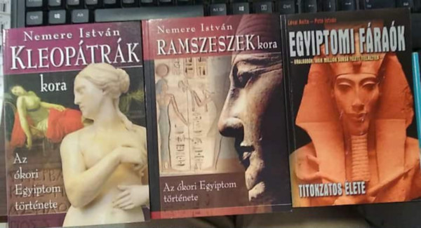 Nemere Istvn, Lvai Anita- Pot Istvn - 3 db m, mveldstrtnet: Kleoptrk kora+ Ramszeszek kora+ Egyiptomi frak titokzatos lete