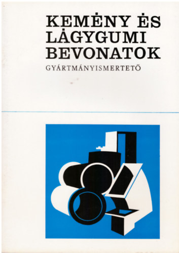 Valkony K�roly - Kem�ny �s l�gygumi bevonatok. Gy�rtm�nyismertet�