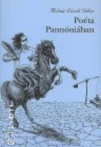 Moln�r L�szl� G�bor - Po�ta Pann�ni�ban (56 elperelhetetlen hungaricum)