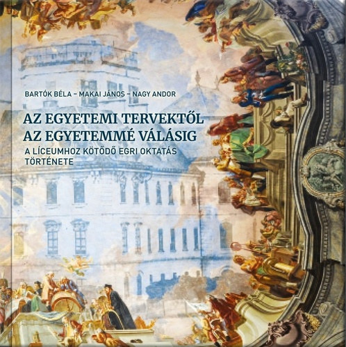 Makai János, Nagy Andor Bartók Béla - Az egyetemi tervektől az egyetemmé válásig
