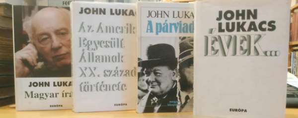 John Lukacs - 4 db John Lukacs: Magyar rsok + vek... + A prviadal + Az Amerikai Egyeslt llamok XX. szzadi trtnete