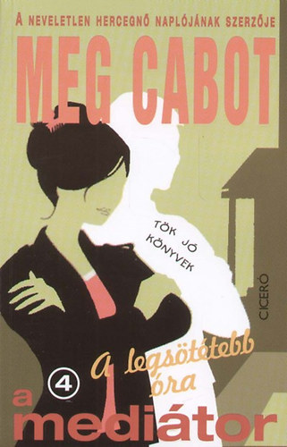 Meg Cabot - A meditor 4.: A legsttebb ra