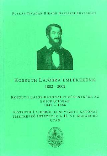 Dr. Morián György-Vörös Béla - Kossuth Lajosra emlékezünk 1802-2002