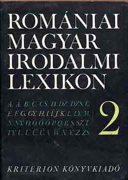 Balogh Edgr  (szerk.) - Romniai magyar irodalmi lexikon G-Ke