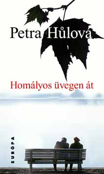 Petra Hulová - Homályos üvegen át
