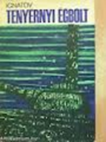 Ignatov Rangel - Tenyérnyi égbolt