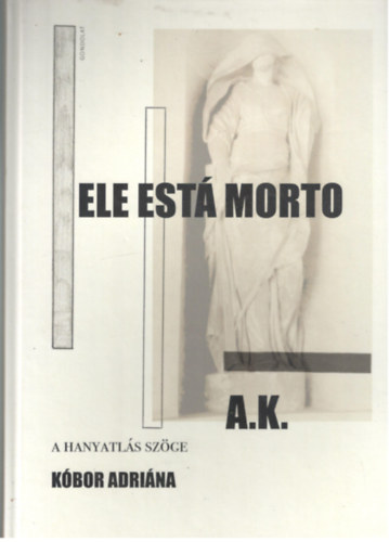K�bor Adri�na - Ele est� Morto