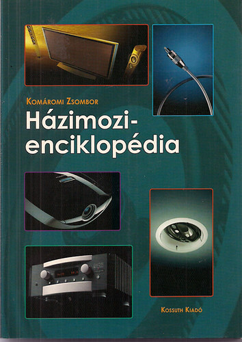 Komáromi Zsombor - Házimozi-enciklopédia