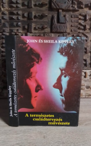 Sheila Kippley, Dr. Réthelyi Jenő  John Kippley (ford.) - A természetes családtervezés művészete - Dönteni kell. A természetes családtervezés "miért"-je (The Art of Natural Family Planning)