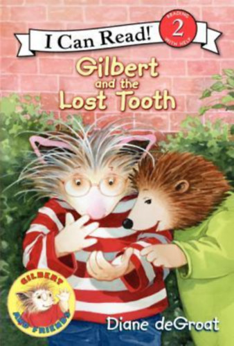 Diane deGroat - Gilbert and the lst tooth (I can read! 2)