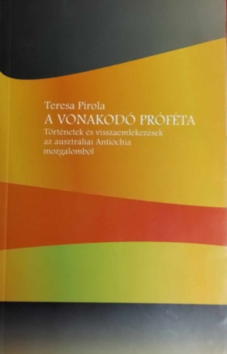 Teresa Pirola - A vonakod� pr�f�ta