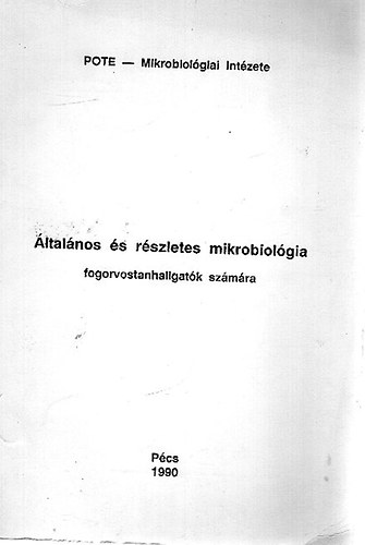 �ltal�nos �s r�szletes mikrobiol�gia fogorvostanhallgat�k sz�m�ra