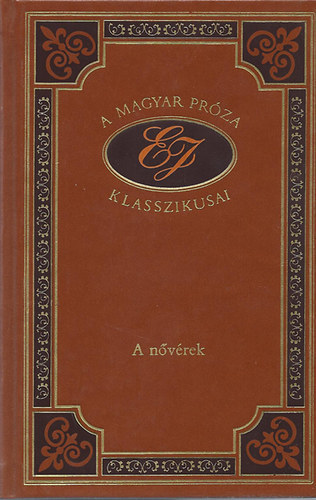 Etvs Jzsef - A nvrek (A magyar prza klasszikusai 69.)