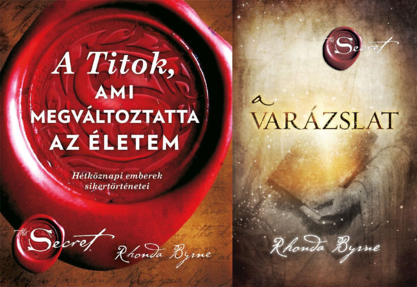 Rhonda Byrne - 2 db Rhonda Byrne m: A Titok, ami megvltoztatta az letem - Htkznapi emberek sikertrtnetei + A varzslat