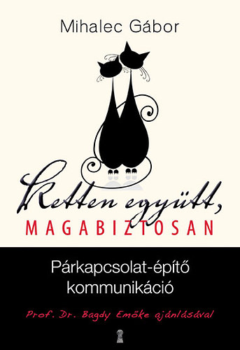 Mihalec Gbor - Ketten egytt, magabiztosan