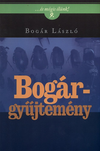 Bog�r L�szl� - Bog�r-gy�jtem�ny