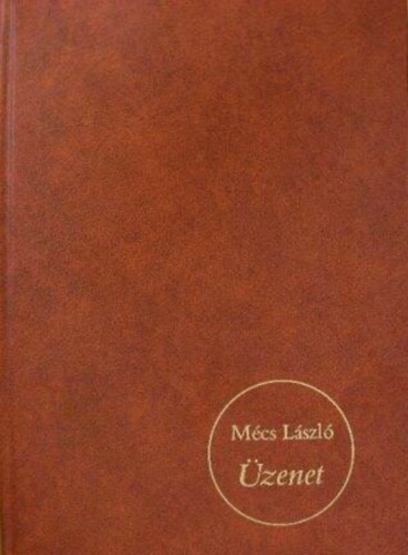 Mécs László - Üzenet