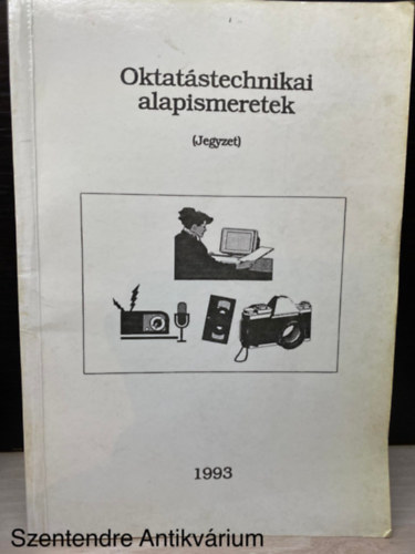 Dr. Dr.Forg Sndor Kiss Tth Lajos - Oktatstechnikai alapismeretek (jegyzet) (Sajt kppel)