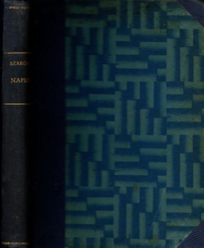 Szabó Dezső - Napló és elbeszélések (I. kiadás)- Kner-kiadvány
