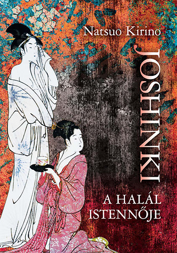 Natsuo Kirino - A hal�l istenn�je