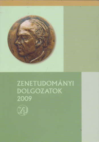 Kiss Gbor  (szerk.) - Zenetudomnyi Dolgozatok 2009 (Somfai Lszl 75. szletsnapja tiszteletre)