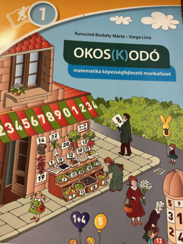 Kuruczné Borbély Márta- Varga Lívia - Okos(k)odó 1. - matematika képességfejlesztő munkafüzet