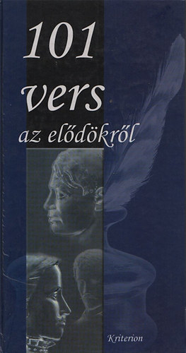 Molnár Judit(válogatta) - 101 vers az elődökről